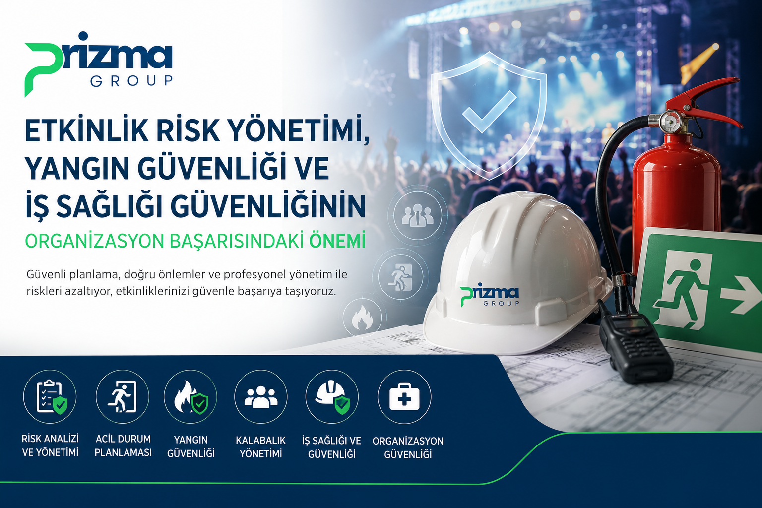 Etkinlik Risk Yönetimi, Yangın Güvenliği ve İş Sağlığı Güvenliğinin Organizasyon Başarısındaki Önemi