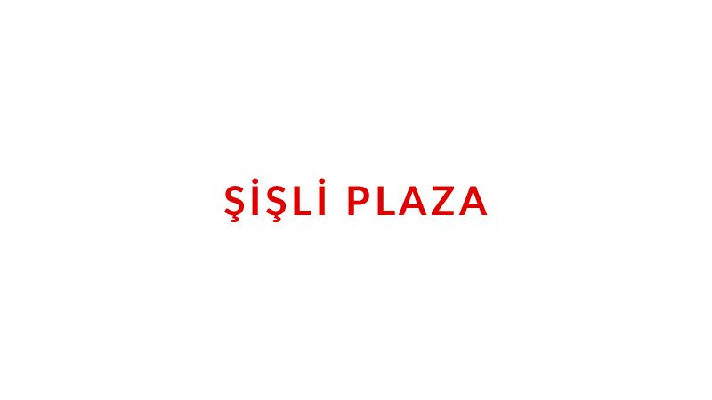Şişli Plaza